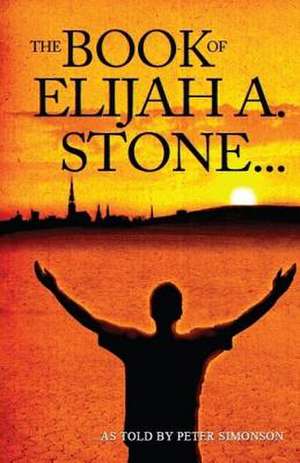 The Book of Elijah A. Stone de Peter Simonson