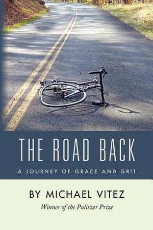 The Road Back de Michael Vitez