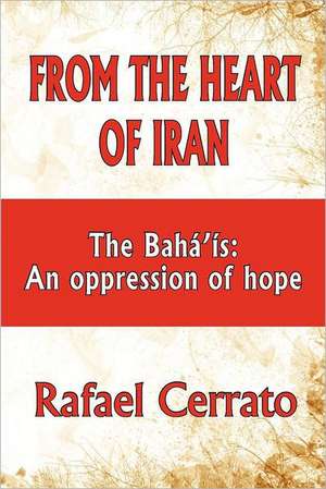 From the Heart of Iran de Rafael Cerrato