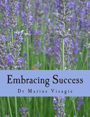 Embracing Success de Marius Visagie