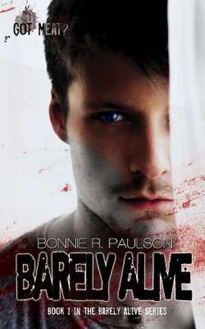 Barely Alive de Paulson, Bonnie R.