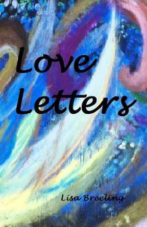 Love Letters de Lisa Breeling