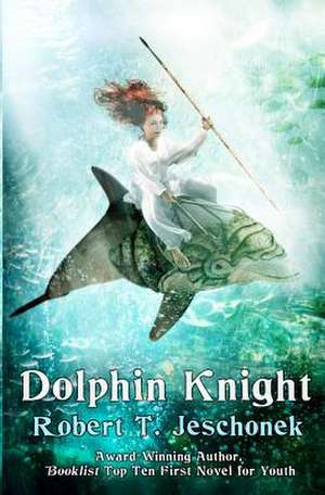 Dolphin Knight de Robert T. Jeschonek