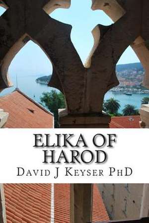 Elika of Harod de David J. Keyser