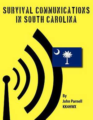 Survival Communications in South Carolina de John E. Parnell