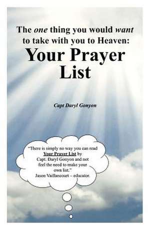 Your Prayer List de Capt Daryl Gonyon
