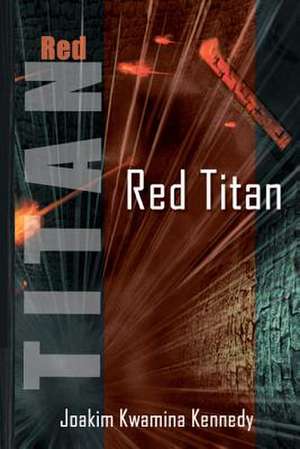 Red Titan de Joakim Joakim Kennedy