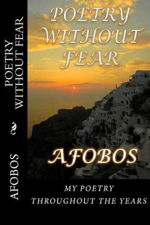 Poetry Without Fear de Afobos