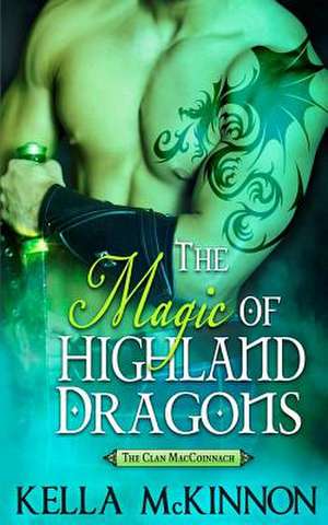 The Magic of Highland Dragons de Kella McKinnon