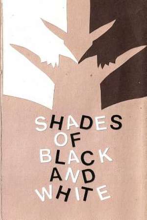 Shades of Black and White de Robert P. Robertson