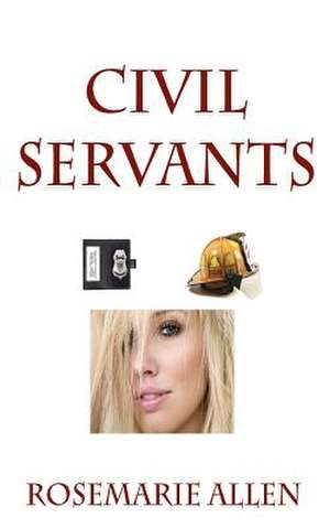 Civil Servants de Rosemarie Allen