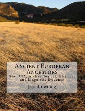 Ancient European Ancestors de Dr Jess Browning