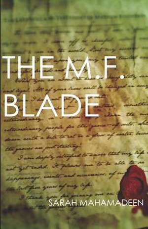 The M.F. Blade de Sarah Mahamadeen