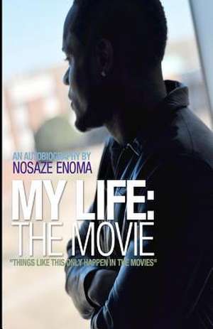 My Life de Nosaze Enoma