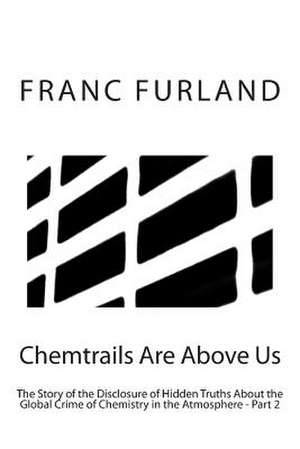 Chemtrails Are Above Us de Franc Furland