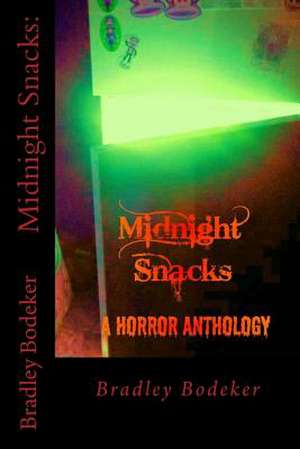 Midnight Snacks de Bradley L. Bodeker