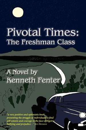 Pivotal Times de Kenneth Fenter