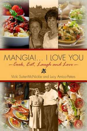 Mangia! . . . I Love You de Vicki McNickle