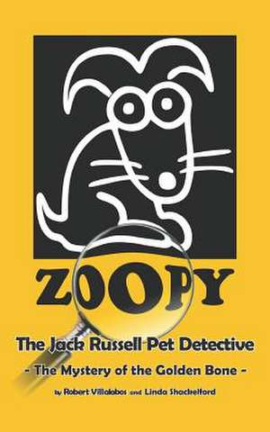 Zoopy the Jack Russell Pet Detective de Robert Villalobos