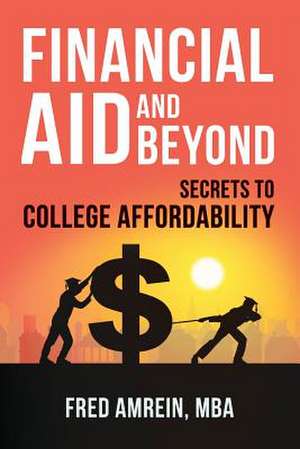 Financial Aid and Beyond de Mba Fred Amrein