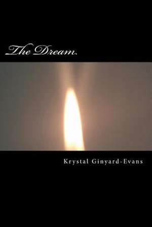 The Dream de Krystal D. Ginyard-Evans