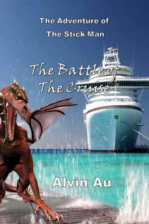 The Battle of the Cruise de Alvin Au