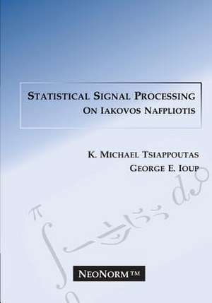 Statistical Signal Processing on Iakovos Nafpliotis de K. Michael Tsiappoutas