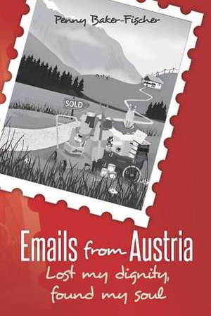 Emails from Austria de Penny Baker-Fischer