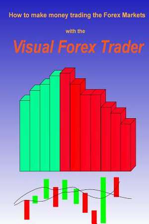 Visual Forex Trader de MR Peter Martin Jones