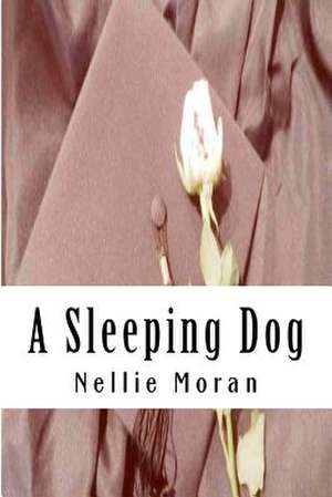 A Sleeping Dog de Nellie Moran