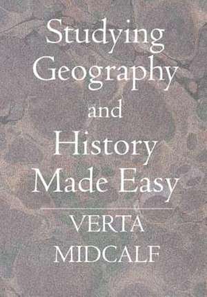 Studying Geography and History Made Easy de Midcalf, Dr Verta