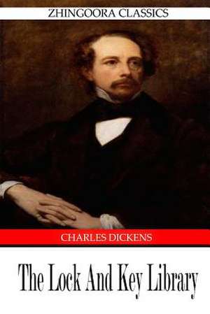 The Lock and Key Library de Charles Dickens