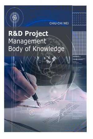 R&d Project Management Body of Knowledge de Chiu-Chi Wei