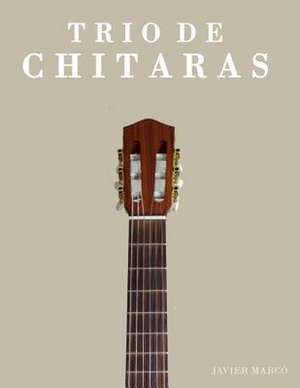 Trio Di Chitarras de Javier Marco