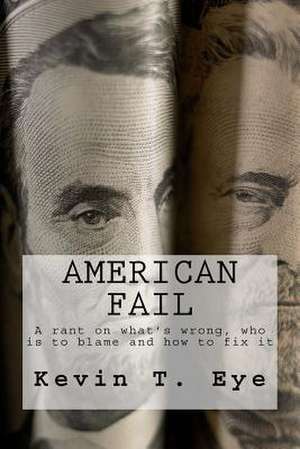 American Fail de Kevin T. Eye