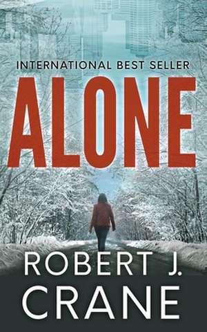 Alone de Robert J. Crane