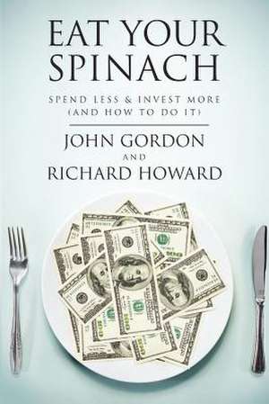 Eat Your Spinach de John Gordon