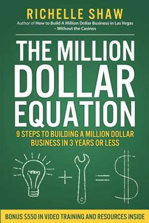 The Million Dollar Equation de Richelle Shaw