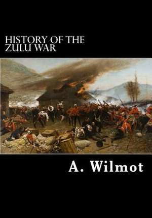 History of the Zulu War de A. Wilmot Frgs