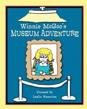 Winnie McGoo's Museum Adventure: Oracle Certification Prep de Leslie Nazarian