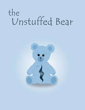 The Unstuffed Bear de MR Deacon Johnson