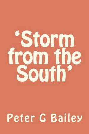 'Storm from the South' de MR Peter G. Bailey