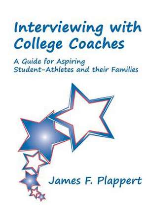 Interviewing with College Coaches de Plappert, James F.