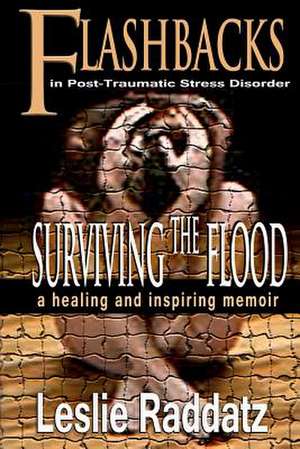 Flashbacks in Post-Traumatic Stress Disorder de Leslie M. Raddatz