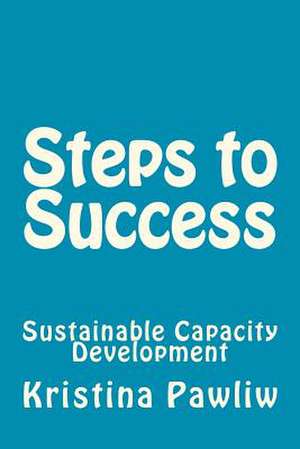 Steps to Success de Kristina Pawliw