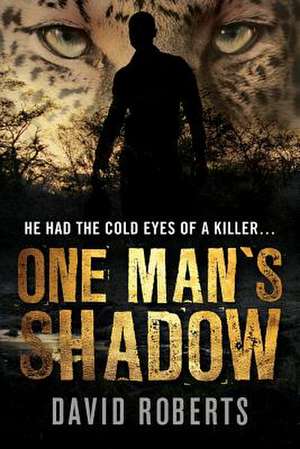 One Man's Shadow de David J. Roberts