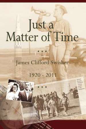 Just a Matter of Time de James Clifford Swisher