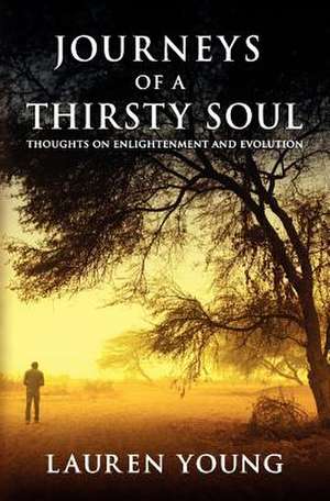 Journeys of a Thirsty Soul de Lauren Young