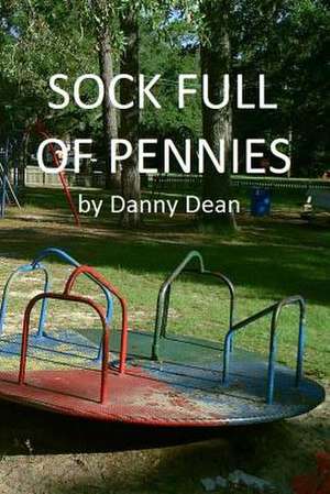 Sock Full of Pennies de Danny Dean