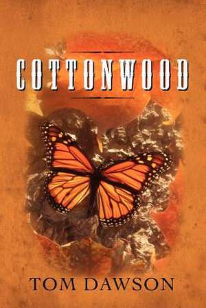 Cottonwood de Tom Dawson